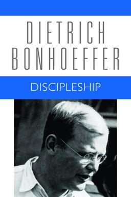 Discipleship Dietrich Bonhoeffer Works, Volume 4  9780800683245 Front Cover