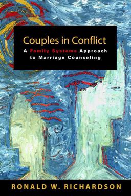 Couples in Conflict A Family Systems Approach to Marriage Counseling  9780800696283 Front Cover