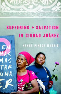Suffering and Salvation in Ciudad Jurez  9780800698478 Front Cover