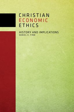 Christian Economic Ethics History and Implications  9780800699611 Front Cover