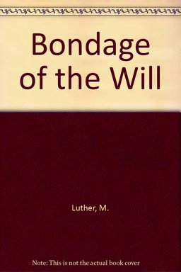 Bondage of the Will