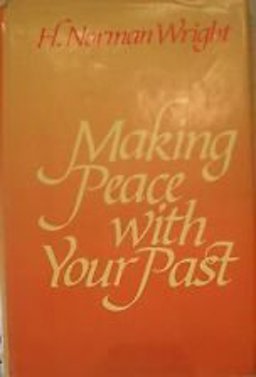 Making Peace with Your Past Making Peace with Your Past
