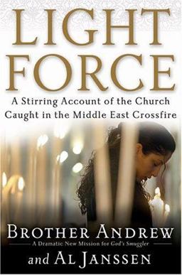 Light Force A Stirring Account of the Church Caught in the Middle East Crossfire  9780800718725 Front Cover
