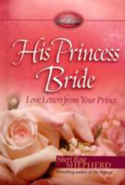 His Princess Bride Love Letters from Your Prince  9780800719159 Front Cover