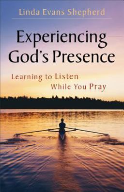 Experiencing God's Presence Learning to Listen While You Pray  9780800722142 Front Cover