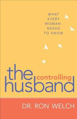 Controlling Husband What Every Woman Needs to Know  9780800722302 Front Cover