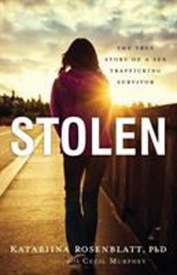 Stolen The True Story of a Sex Trafficking Survivor  9780800723453 Front Cover