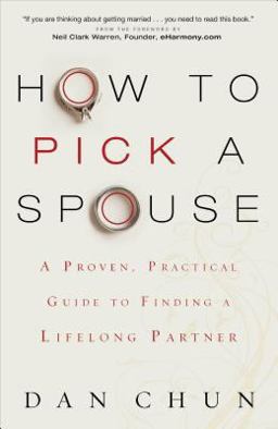 How to Pick a Spouse A Proven, Practical Guide to Finding a Lifelong Partner  9780800724788 Front Cover