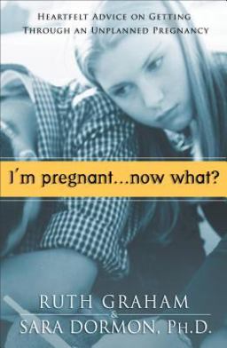 I'm Pregnant... Now What?