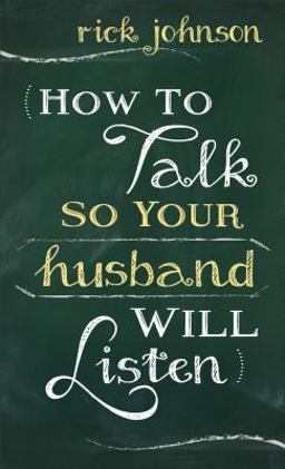 How to Talk So Your Husband Will Listen  9780800726553 Front Cover