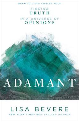 Adamant Finding Truth in a Universe of Options  9780800727253 Front Cover