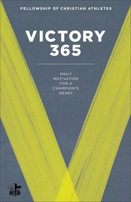 Victory 365 Daily Motivation for a Champion's Heart  9780800727420 Front Cover