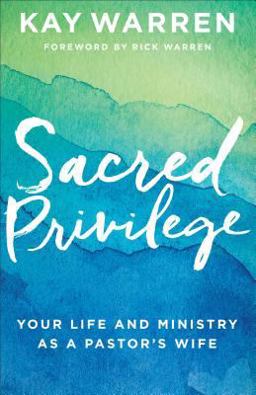 Sacred Privilege: The Life and Ministry of a Pastor's Wife  9780800728168 Front Cover