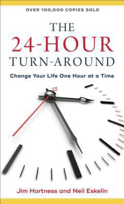 24-Hour Turn-Around Change Your Life One Hour at a Time  9780800728694 Front Cover