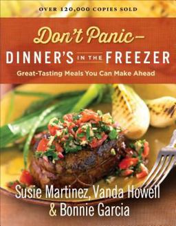 Don't Panic - Dinner's in the Freezer Great-Tasting Meals You Can Make Ahead  9780800728717 Front Cover