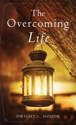The Overcoming Life The Overcoming Life
