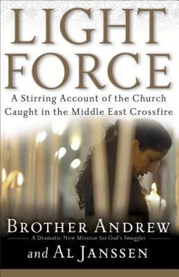Light Force A Stirring Account of the Church Caught in the Middle East Crossfire  9780800731045 Front Cover