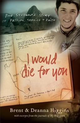 I Would Die for You One Student's Story of Passion, Service and Faith  9780800732448 Front Cover