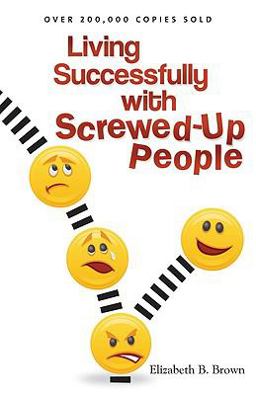 Living Successfully with Screwed-Up People  9780800732882 Front Cover