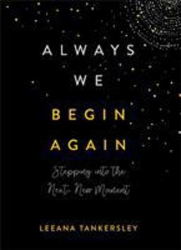 Always We Begin Again