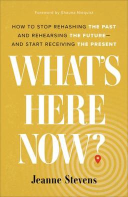 What's Here Now? What's Here Now?