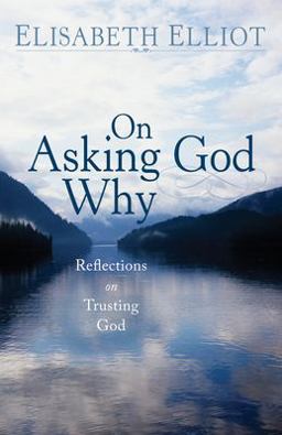 On Asking God Why On Asking God Why