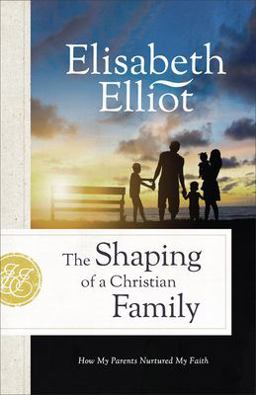 The Shaping of a Christian Family The Shaping of a Christian Family