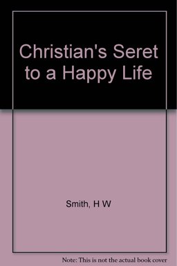 The Christian's Secret of a Happy Life