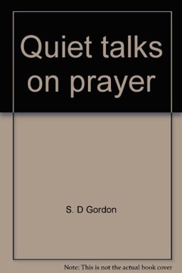 Quiet Talks on Prayer