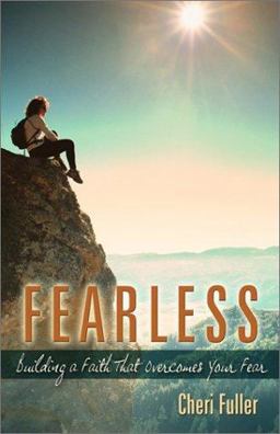 Fearless Building a Faith That Overcomes Your Fear  9780800758547 Front Cover
