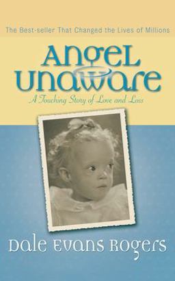 Angel Unaware A Touching Story of Love and Loss 50th 9780800759315 Front Cover