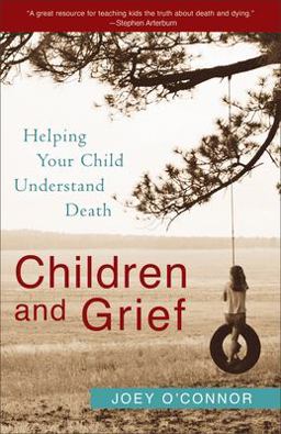 Children and Grief Helping Your Child Understand Death  9780800759766 Front Cover