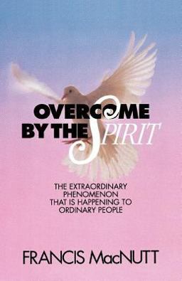Overcome by the Spirit