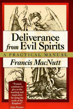 Deliverance from Evil Spirits A Practical Manual  9780800792329 Front Cover