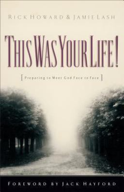 This Was Your Life! Preparing to Meet God Face to Face  9780800792596 Front Cover