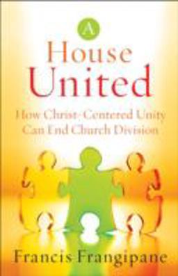 House United How Christ-Centered Unity Can End Church Division  9780800793975 Front Cover