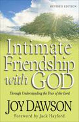 Intimate Friendship with God Through Understanding the Fear of the Lord  9780800794415 Front Cover