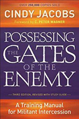 Possessing the Gates of the Enemy A Training Manual for Militant Intercession 3rd 9780800794637 Front Cover