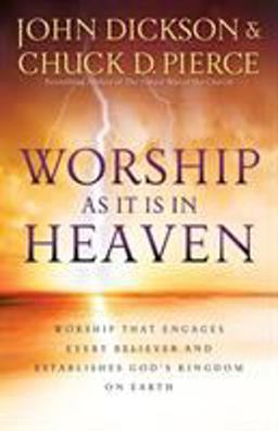 Worship As It Is in Heaven Worship As It Is in Heaven
