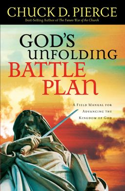 God's Unfolding Battle Plan God's Unfolding Battle Plan