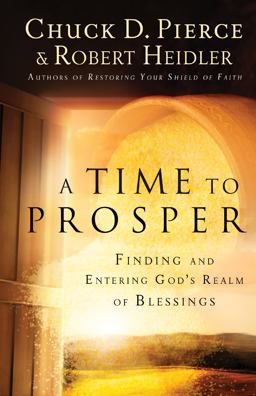 Time to Prosper Finding and Entering God's Realm of Blessings  9780800797003 Front Cover