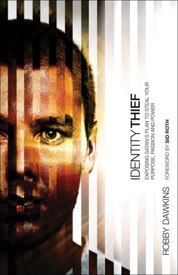 Identity Thief Exposing Satan's Plan to Steal Your Purpose, Passion and Power  9780800797782 Front Cover