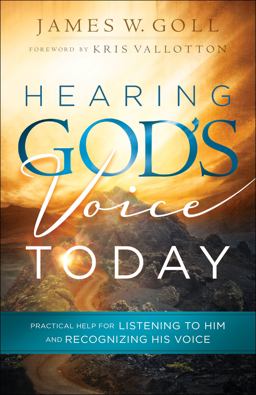 Hearing God's Voice Today Practical Help for Listening to Him and Recognizing His Voice  9780800798130 Front Cover