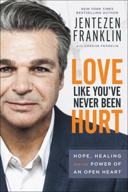 Love Like You've Never Been Hurt: Hope, Healing and the Power of an Open Heart  9780800798642 Front Cover