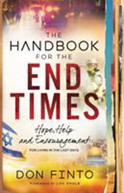Handbook for the End Times Hope, Help and Encouragement for Living in the Last Days  9780800798994 Front Cover
