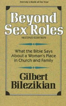 Beyond Sex Roles What the Bible Says about a Woman's Place in Church and Family 2nd 9780801008856 Front Cover