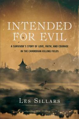Intended for Evil A Survivor's Story of Love, Faith, and Courage in the Cambodian Killing Fields  9780801009099 Front Cover
