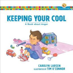 Keeping Your Cool A Book about Anger  9780801009129 Front Cover