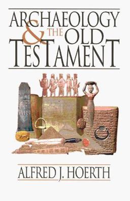 Archaeology and the Old Testament  9780801011290 Front Cover