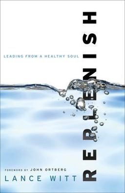 Replenish Leading from a Healthy Soul  9780801013546 Front Cover